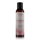 Интимный гель на водной основе All-Natural Strawberry с ароматом клубники - 150 мл. - ORGIE - купить с доставкой в Хабаровске