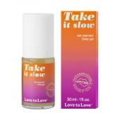Пролонгирующий гель для мужчин Take It Slow - 30 мл. - Love to Love - купить с доставкой в Хабаровске
