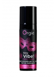 Гель для массажа ORGIE Sexy Vibe Intense Orgasm - 15 мл. - ORGIE - купить с доставкой в Хабаровске