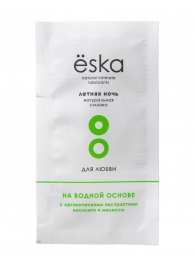 Пробник натурального лубриканта на водной основе Ёska  Летняя ночь  - 7 мл. - Eska - купить с доставкой в Хабаровске