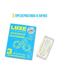 Презервативы  Заключенный из Алабамы  с ароматом банана - 3 шт. - Luxe - купить с доставкой в Хабаровске