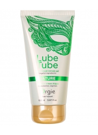 Интимный гель на водной основе Lube Tube Nature - 150 мл. - ORGIE - купить с доставкой в Хабаровске