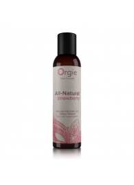 Интимный гель на водной основе All-Natural Strawberry с ароматом клубники - 150 мл. - ORGIE - купить с доставкой в Хабаровске