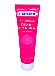 Гель-смазка на водной основе For Women - 100 мл. - Torex - купить с доставкой в Хабаровске