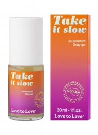 Пролонгирующий гель для мужчин Take It Slow - 30 мл. - Love to Love - купить с доставкой в Хабаровске