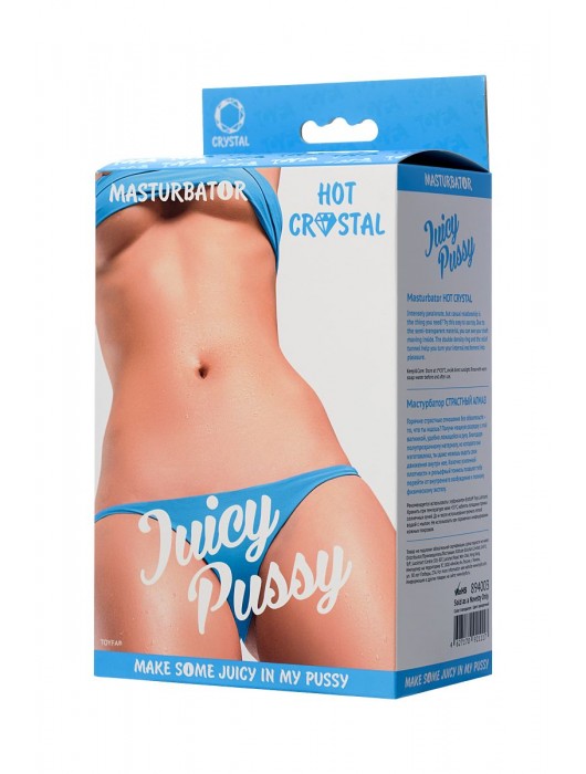 Прозрачный реалистичный мастурбатор Juicy Pussy Hot Crystal - ToyFa - в Хабаровске купить с доставкой
